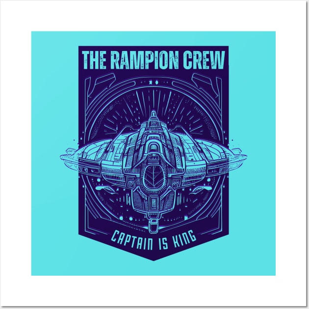 The Rampion Crew - Captain is King Wall Art by The Happy Writer